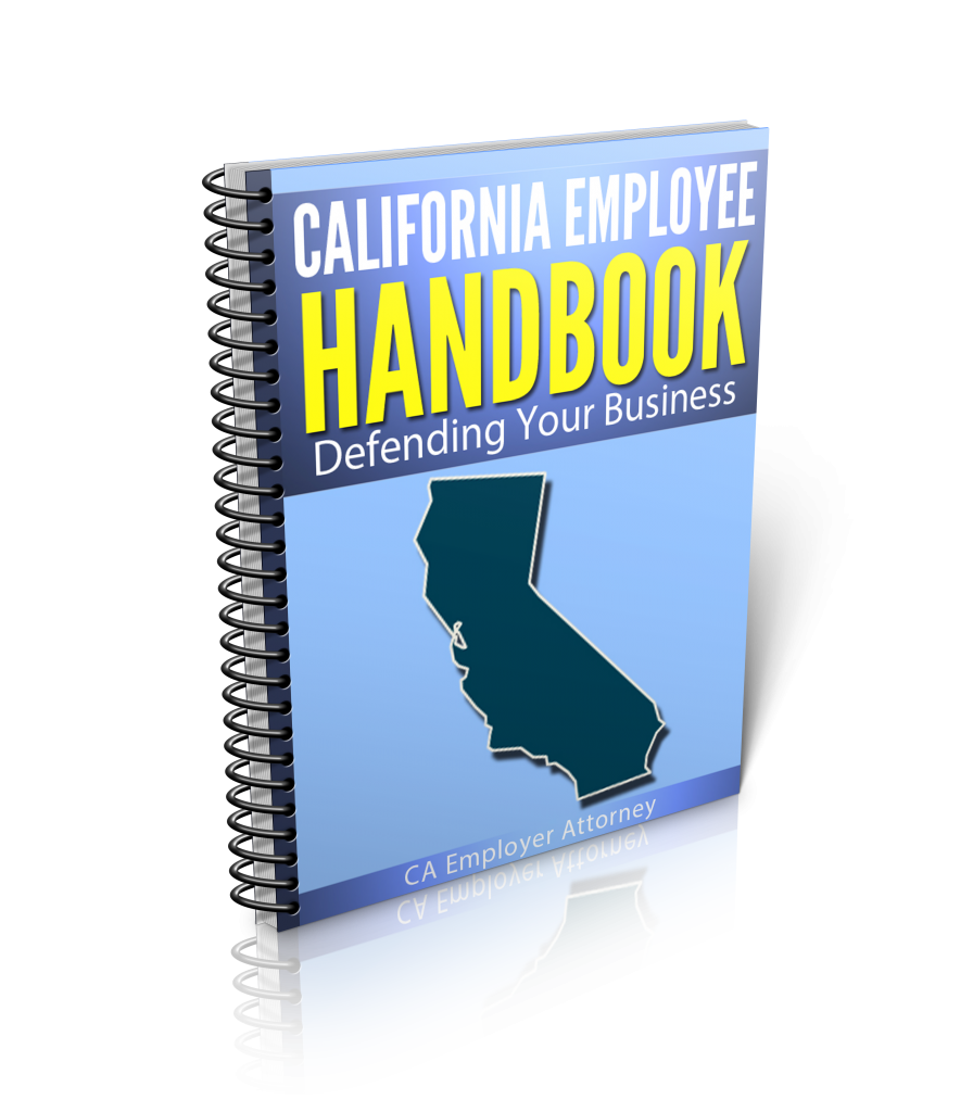 California Employer Attorney Employee Handbooks California Employer